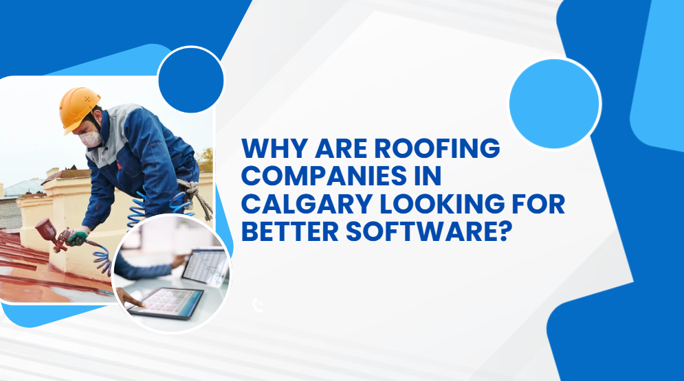 Roofing Software in Calgary